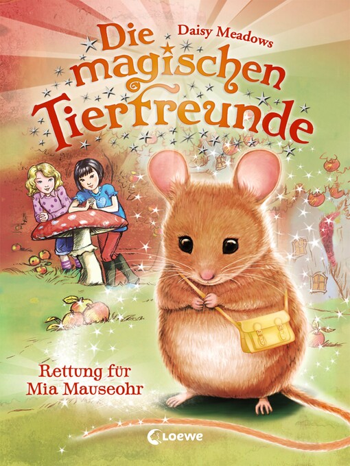 Title details for Die magischen Tierfreunde (Band 2)--Rettung für Mia Mauseohr by Daisy Meadows - Available